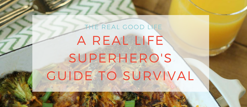 A Real Life Superhero’s Guide to Survival