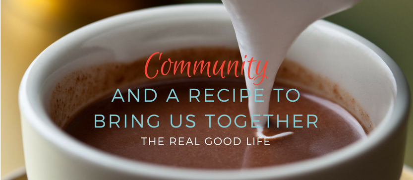Community and A Recipe To Bring Us Together